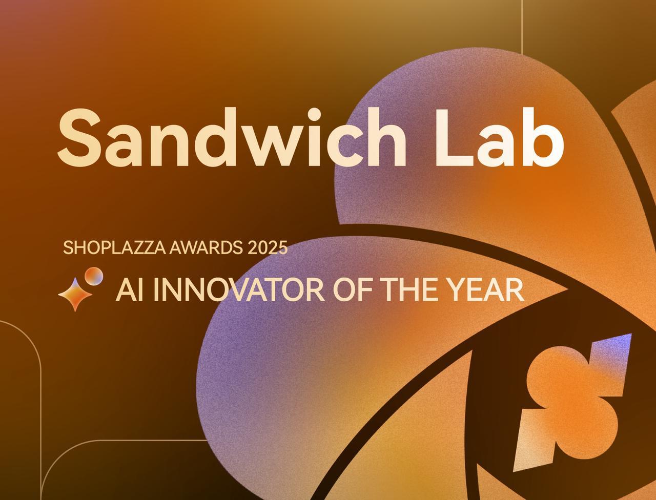 Sandwich Lab - Shoplazza Awards 2025